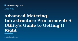 Advanced Metering Infrastructure Procurement: A Utility's Guide to Getting It Right — MeteringLab