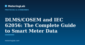 DLMS/COSEM and IEC 62056: The Complete Guide to Smart Meter Data — MeteringLab