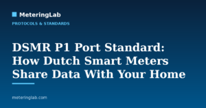 DSMR P1 Port Standard: How Dutch Smart Meters Share Data With Your Home — MeteringLab